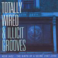 Various Artists - Totally Wired And Illicit Groo - Soul/Funk - CD