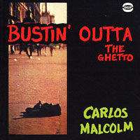 Carlos Malcolm - Bustin' Outta The Ghetto - Soul/Funk - CD