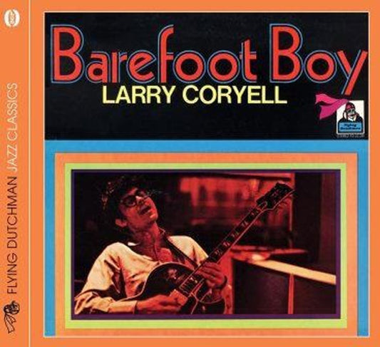 Larry Coryell - Barefoot Boy - Jazz - CD
