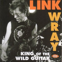 Link Wray - King Of The Wild Guitar - Rock/Pop - CD