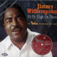 Jimmy Witherspoon - I'Ll Be Right On Down: The Mod - Blues - CD