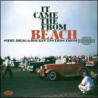 Various Artists - It Came From The Beach: Surf, - Rock/Pop - CD
