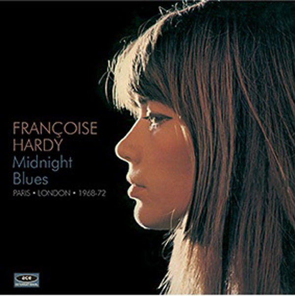 Francoise Hardy - Midnight Blues Paris  London 1968-72 - Pop - CD