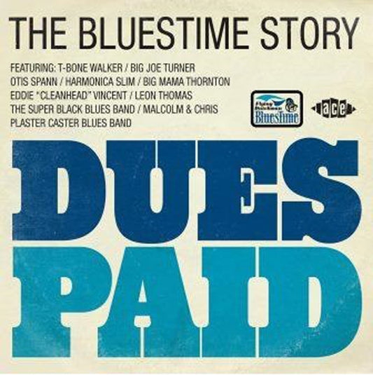 Various Artists - Dues Paid - The Bluestime Story - Blues - CD