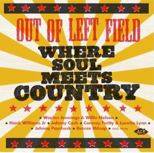 Various Artists - Out Of Left Field - Where Soul Meets Country - Country/Folk - CD