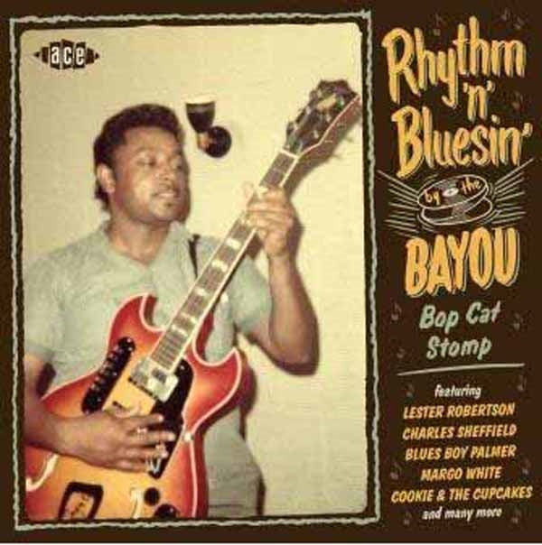 Various Artists - Rhythm 'N' Bluesin' By The Bayou: Bop Cat Stomp - Blues - CD