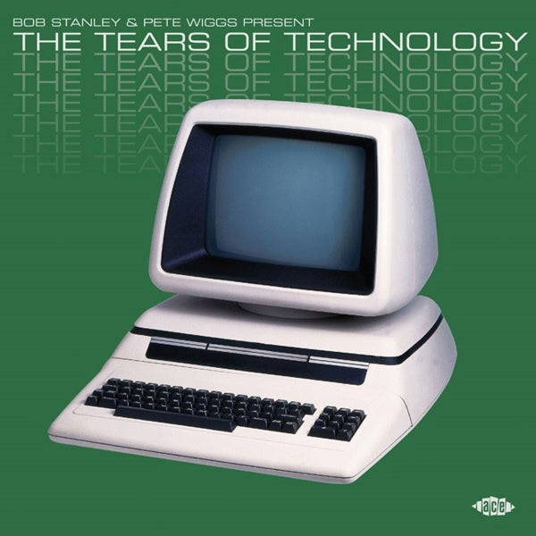 Various Artists - Bob Stanley & Pete Wiggs Present The Tears Of Technology - Prog Rock - CD