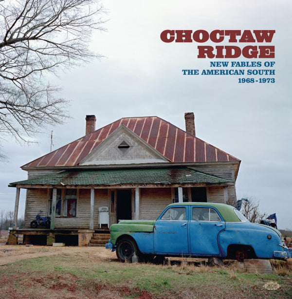 Various Artists - Choctaw Ridge - New Fables Of The American South 1968-1973 - Country/Folk - CD
