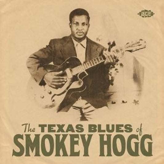 Smokey Hogg - The Texas Blues Of Smokey Hogg - Blues - CD