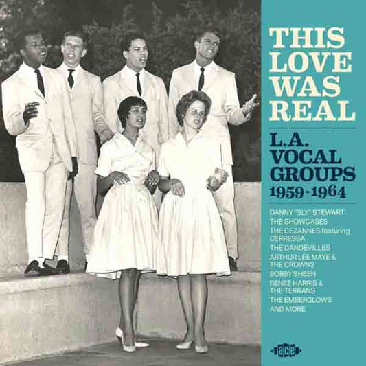 Various Artists - This Love Was Real - L.A.Vocal Groups 1959-1964 - Soul/Funk - CD