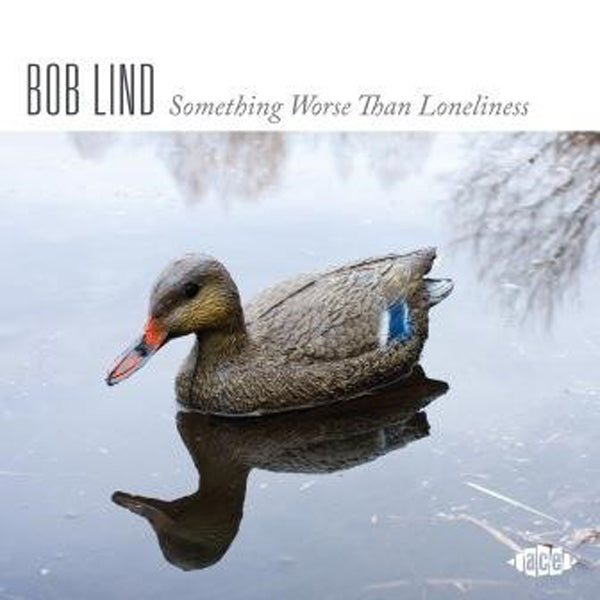 Bob Lind - Something Worse Than Loneliness - Country/Folk - CD