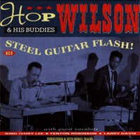 Hop Wilson & His Buddies - Steel Guitar Flash!...Plus - Blues - CD