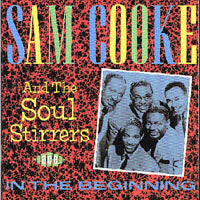 Sam Cooke The Soul Stirrers - In The Beginning - Soul/Funk - CD