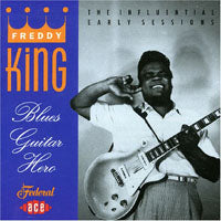 Freddy King - Blues Guitar Hero - Blues - CD