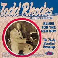 Todd Rhodes & His Orchestra - Blues For The Red Boy: The Ear - Jazz - CD