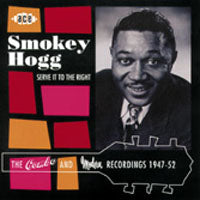 Smokey Hogg - Serve It To The Right - Blues - CD