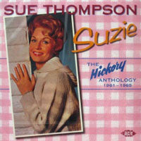 Sue Thompson - Suzie: The Hickory Anthology 1 - Pop - CD