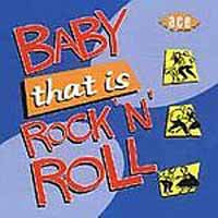 Various Artists - Baby, That Is Rock 'N' Roll - Rock/Pop - CD