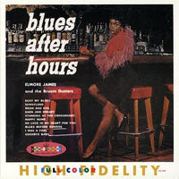 Elmore James And The Broom Dus - Blues After Hours - Blues - CD