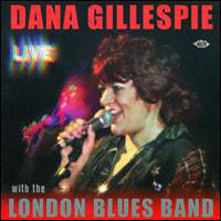 Dana Gillespie With The London - Dana Gillespie - Live - With T - Blues - CD