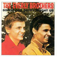 Everly Brothers, The - Songs Our Daddy Taught Us - Rock/Pop - CD