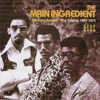 Main Ingredient, The - Spinning Around: The Singles 1 - Soul/Funk - CD