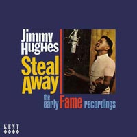 Jimmy Hughes - Steal Away: The Early Fame... - Soul/Funk - CD