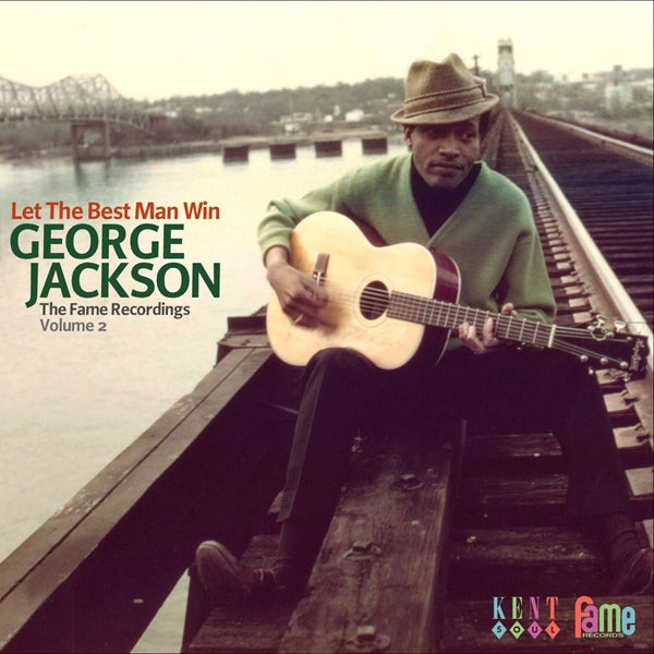 George Jackson - Let The Best Man Win ~ The Fame Recordings Volume 2 - Soul/Funk - CD