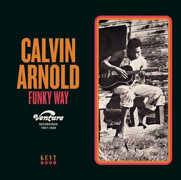 Calvin Arnold - Funky Way - Venture Recordings 1967-1969 - Soul/Funk - CD