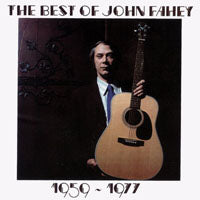 John Fahey - The Best Of John Fahey 1959-19 - Country/Folk - CD
