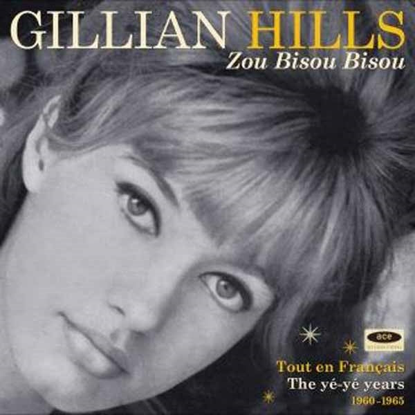 Gillian Hills - Zou Bisou Bisou - Pop - CD