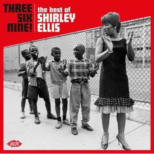 Shirley Ellis - Three Six Nine!  - The Best Of Shirley Ellis - Soul/Funk - CD