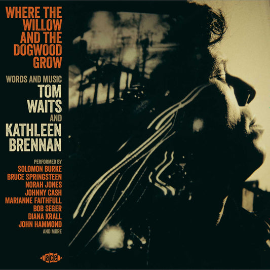 Various Artists - Where The Willow And The Dogwood Grow - Words And Music By Tom Waits And Kathleen Brennan - Rock/Pop - CD