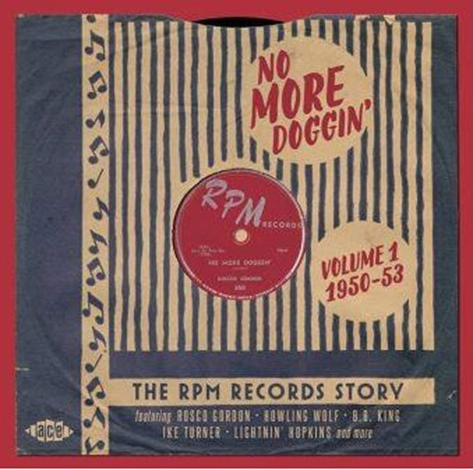 Various Artists - No More Doggin - The Rpm Records Story Volume 1: 1950-53 - Blues - DCD