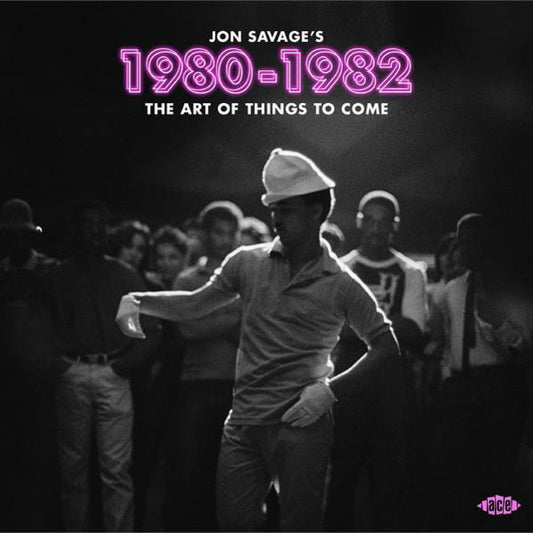 Various Artists - Jon SavageS 1980-1982 - The Art Of Things To Come (2Cd) - Soul/Funk - DCD