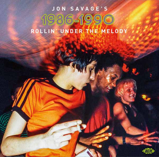 Various Artists - Jon SavageS 1986-1990 Rollin Under The Melody (2Cd) - Rock/Pop - DCD