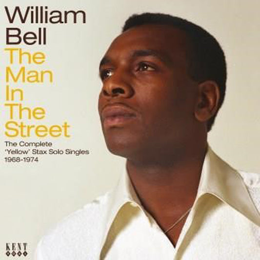 William Bell - The Man In The Street - The Complete Yellow Stax Solo Singles 1968-1974 - Soul/Funk - CD