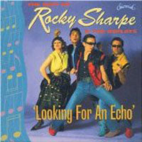 Rocky Sharpe & The Replays - Looking For An Echo: The Best - Rock/Pop - CD