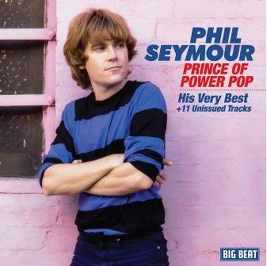 Phil Seymour - Prince Of Power Pop - Pop - CD
