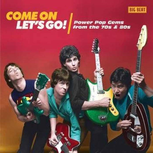 Various Artists - Come On Lets Go! Powerpop Gems From The 70'S And 80'S - Rock/Pop - CD