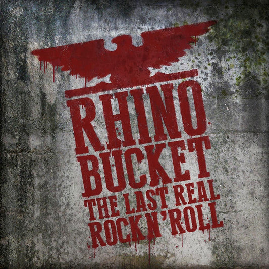 Rhino Bucket - The Last Real Rock'N Roll - Rock - CD