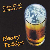 Heavy Teddys - Chaos, KLsch & Rockabilly - Punk - CD