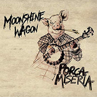 Moonshine Wagon - Porca Miseria - Country/Folk - LP