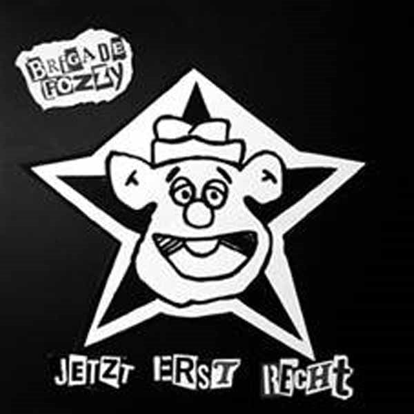 Brigade Fozzy - Jetzt Erst Recht - <NONE> - LP
