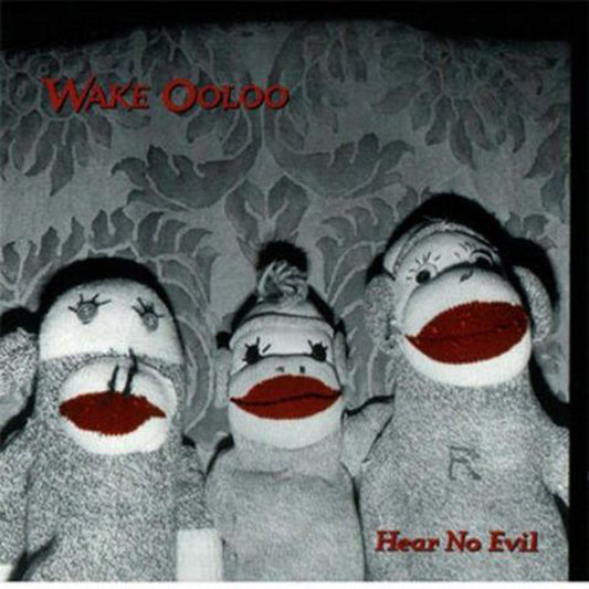 Wake Ooloo - Hear No Evil - Indie - LP