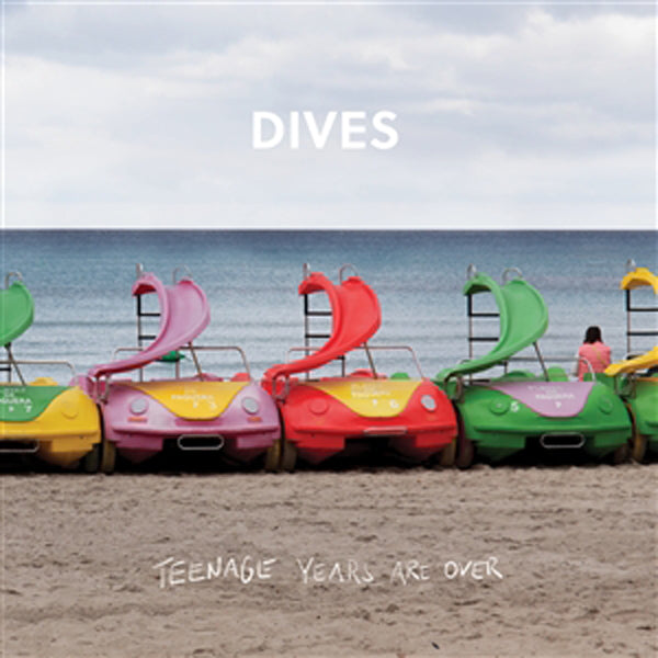 Dives - Teenage Years Are Over (Repress) - Indie - LP
