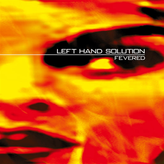 Left Hand Solution - Fevered (2Lp 25 Years Edition)(Transparent Orange) - Doom Metal - DLP
