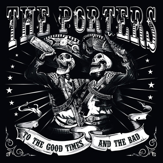 Porters, The - To The Good Times And The Bad (2Lp) - Punk - DLP