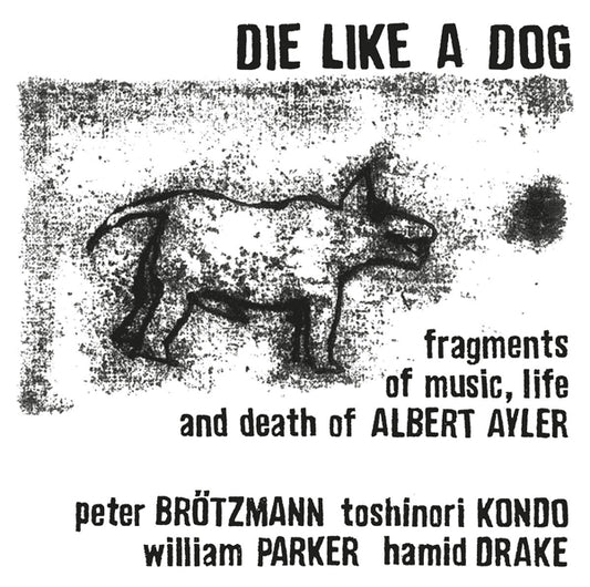 Brötzmann / Kondo / Parker / Drake - Die Like A Dog - Jazz - DLP