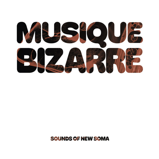 Sounds Of New Soma - Musique Bizarre (Limited White Vinyl 2Lp) - Prog Rock - DLP